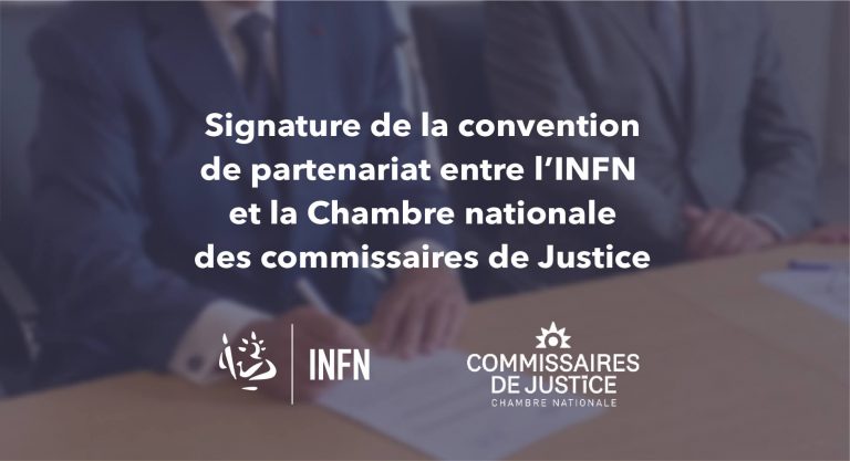 Convention de partenariat entre l’INFN et la Chambre nationale des commissaires de justice